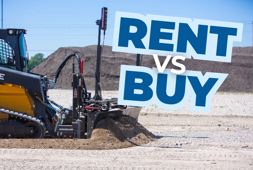 Renting a Skid Steer Laser Grader? Here’s When Buying Makes More Sense